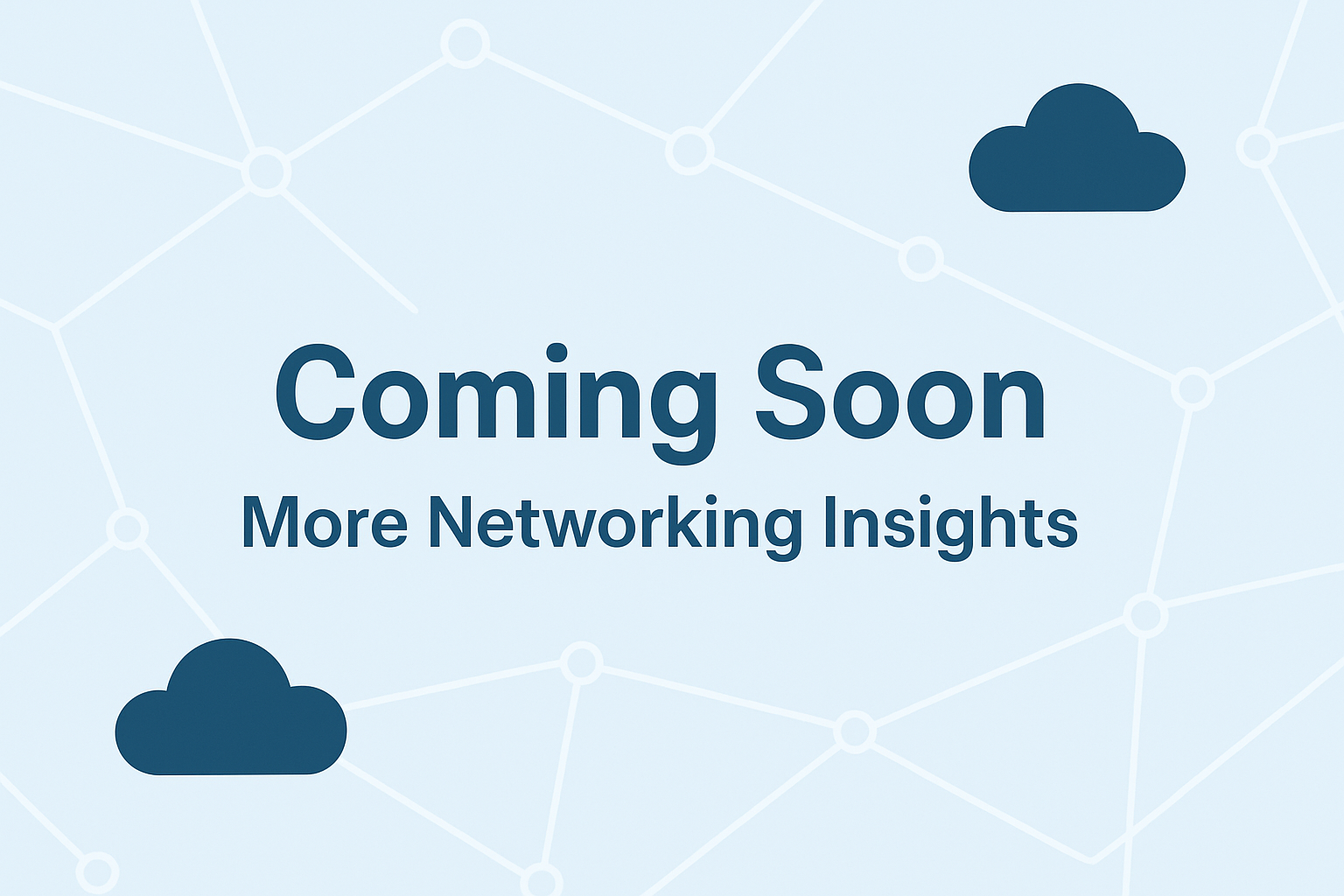 Coming Soon: More Networking Insights - CCIE Enterprise Infrastructure Training Blog